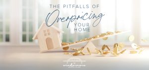 The Pitfalls of Overpricing Your Home