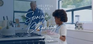 Helpful Hacks for Spring Cleaning